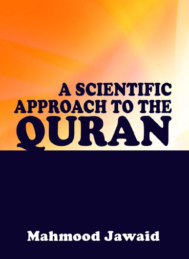 A Scientific Approach To The Quran